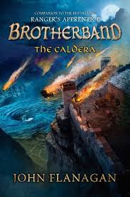 Ranger's apprentice books in order The Caldera Brotherband Chronicles 7 By John Flanagan