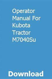 Operator Manual For Kubota Tractor M7040su Kubota Tractors Toyota Celica Welding Inspector