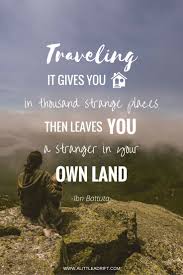 Travel quotes on why you should explore the world. My Favorite Inspirational Travel Quotes Travel The World Quotes World Quotes Travel Quotes