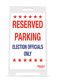 Reserved Parking Election Officials Only Sign | Printelect