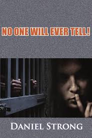 No One Will Ever Tell!: Strong, Daniel: 9780557892471: Amazon.com: Books