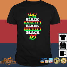With father's day on sunday, june 20, we've been thinking about what dads like. Black Father Black Leader Black King Funny Father S Day 2021 Shirt Ladies Shirt Hoodie And Tank Top
