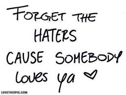 Forget The Haters Music Quotes Quotes Song Quotes