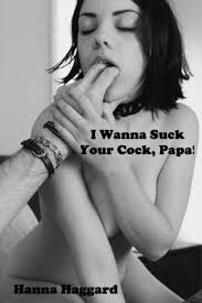 Confess your guilt, problems, stories or dirty secrets with the world anonymously or simply read other people's real uncut confessions and comments. I Wanna Suck Your Cock Papa By Hanna Haggard