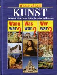 Sehen sie nach wann wichtige ereignisse, feiertage, ferien, muttertag oder vatertag ist. Kunst Wann War Was War Wer War Sonderausgabe Der Trautwein Lexikon Edition Wissen Aktuell Lehrerbibliothek De