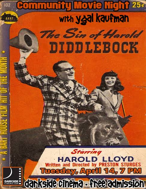 The Sin of Harold Diddlebock (aka Mad Wednesday, 1947) Tuesday, April 14th  @ 7 PM – Community Movie Night with Ygal Kaufman