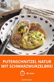 Putenschnitzel Natur Mit Schwarzwurzelbrei Rezept Putenschnitzel Schnitzel Lebensmittel Essen