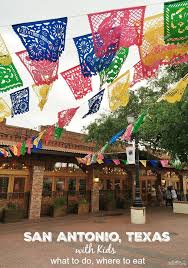 San Antonio Texas With Kids What To Do Where To Eat San Antonio Texas San Antonio Vacation Kids Attractions