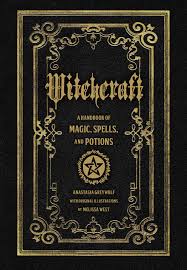 Most people who try to use spells and fail are people who approach these spells with doubt. Witchcraft A Handbook Of Magic Spells And Potions Mystical Handbook 1 Greywolf Anastasia West Melissa 9781577151241 Amazon Com Books