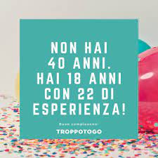 Divertenti Frasi Di Auguri Per I 40 Anni Tante Idee Regalo Per Quarantenni 40 Anni Idee Regalo Buon Compleanno