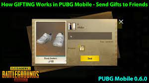 How Gifting Works In Pubg Mobile 0 6 0 Send Friends Items Tested Youtube