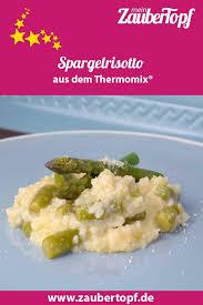 Spargelrisotto Aus Dem Thermomix Mein Zaubertopf Rezept Spargelrisotto Spargelrisotto Thermomix Risotto