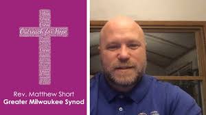 Devotion for Thursday, February 25: Rev. Matthew Short, Greater Milwaukee  Synod