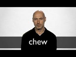 Bite Off More Than You Can Chew Meaning In Hindi Chew Definition And Meaning Collins English Dictionary