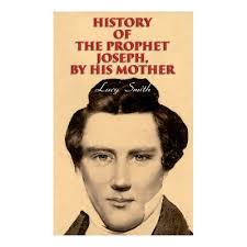 History of the Prophet Joseph, by His Mother