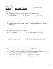 Might use some of these in class. Ws Lg 4 6 Calculus 12 Lg 4 6 Name Worksheet Package Part A 1 Find The Slope X Intercept And Y Intercept Of Each Of The Following Lines 2 1 X Y Course Hero