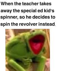 See more ideas about memes, offensive memes, funny memes. At The School My Mom Works At You Need A Doctor S Note To Have A Doctor S Note For A Spinner So Delete Your Account Edgy Memes Funny Pictures Memes