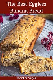 The Best Eggless Banana Bread Recipe Vegan Rezept Bananen Brot Bananenbrot Bestes Bananenbrot