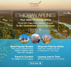 Travel With Ethiopian Airlines Ethiopian Airlines Offers Competitive Fares From Just R6432 On International Destinations And R59 Airlines Free Hotel Ethiopian