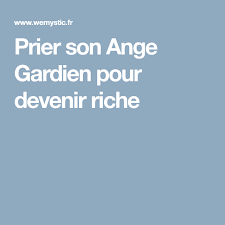 Comment Prier Son Ange Gardien Pour Devenir Riche Wemystic France Ange Gardien Comment Prier Devenir Riche