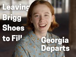 Leaving Brigg Shoes to Fill: Georgia Departs