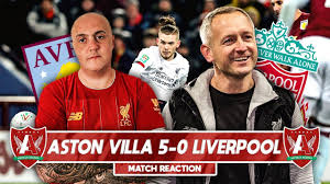 Links to aston villa vs. Young Reds Learn Valuable Lesson Aston Villa 5 0 Liverpool Match Reaction Youtube