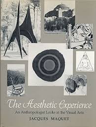 An aesthetic experience arises in response to works of art or other aesthetic objects. The Aesthetic Experience An Anthropologist Looks At The Visual Arts Maquet Jacques 9780300033427 Amazon Com Books