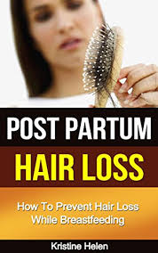 According to some experts, the more weight you lose, the more likely you'll experience some degree of hair loss. Postpartum Hair Loss How To Prevent Hair Loss While Breastfeeding Breastfeeding Problems Post Partum Hairloss Post Pregnancy Weight Loss English Edition Ebook Helen Kristine Amazon De Kindle Shop