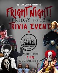 The notorious date isn't all bad news and horror movies. Fright Night A Friday The 13th Trivia Event Downtown Lynchburg Association