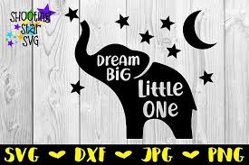 Download Dream Big Little One Elephant Svg Nursery Sign Clip Art Art Collectibles