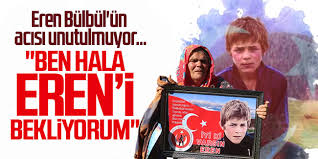 Şehit olmadan önce sosyal medyadaki hesabında, biri de çıkıp demiyor ki eren iyi ki varsın paylaşımı yaptığı ortaya çıkınca gören herkes gözyaşına boğulmuştu. Eren Bulbul Un Acisi Unutulmuyor Karadeniz Gazetesi