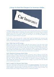 Compare the best prices when you shop around online. 3 Steps To Find The Cheapest Car Insurance Online By Sanjay Issuu