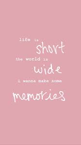 Every song just kept playing in our heads. Fav Mamma Mia Quote Making Memories Quotes Life Is Too Short Quotes Positive Quotes For Life