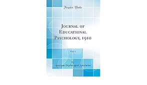 The main purpose of the journal of educational psychology is to publish original, primary psychological research pertaining to education at every educational level, from interventions during early childhood to educational efforts directed at elderly adults. Journal Of Educational Psychology 1910 Vol 1 Classic Reprint Association American Psychological 9780484442824 Amazon Com Books