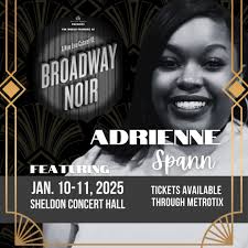 HEY ADRIENNE!!!!!!! Fresh off her performance in American Idiot, Adrienne  Spann joins the cast of Broadway Noir for a night to remember. Your dont  want to be