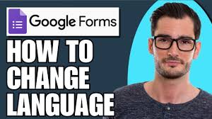 How to Change Google Forms Language