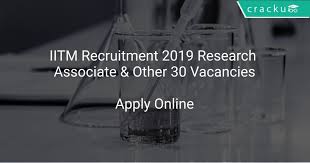 A research assistant job vacancy is, therefore, something every phd student and postdoc should consider. Iitm Recruitment 2019 Research Associate Other 30 Vacancies Latest Govt Jobs 2019 Government Job Vacancies Notification Alert