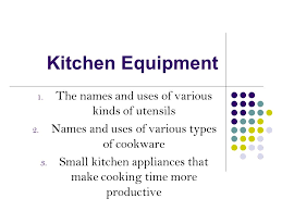 kitchen equipment the names and uses of