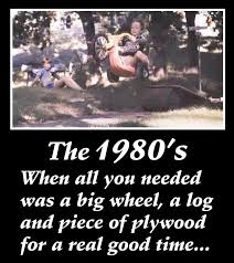 Jumping A Big Wheel Waterfront Properties Blog My Childhood Memories 80s Cartoons Childhood Memories