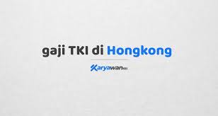 Dikarenakan maraknya kasus yang terjadi terhadap tenaga kerja wanita (tkw) maka sudah sejak lama lowongan untuk tenaga kerja wanita (tkw) ke arab saudi ditiadakan sampai batas waktu yang tidak di tentukan. Gaji Tki Di Hongkong Terbaru Lengkap 15 Jt 60 Jt Bulan
