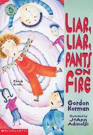 Liar liar pants on fire quotes. Liar Liar Pants On Fire By Gordon Korman