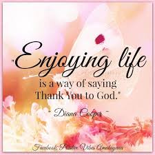 Enjoy Your Life Devotional Quotes Inspirational Words Uplifting Words