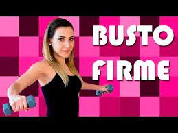 Busto Firme En 30 Dias Ejercicios Youtube