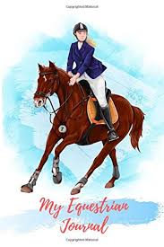 Rw offers western wear, tack and a full range of horse and ranch supplies. My Equestrian Journal A Horse Riding Journal Notebook And Horse Book For Kids Cute Journal For Girls Write Down Your Horse Riding And Training Scott Lucy 9781661189792 Amazon Com Books
