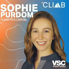 Sophie Purdom: Transforming Earth's Future with Planeteer Capital and  Climate Tech VC