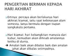 Beriman kepada hari akhirat merupakan keimanan kepada perkara ghaib atau sam'iyyat. Aqidah Unit 7 Kelas Bimbingan Dewasa Ppt Download
