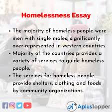 The question(s) that come to mind when considering this issue are: Homelessness Essay Essay On Homelessness For Students And Children In English A Plus Topper