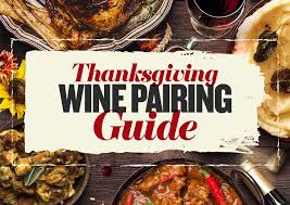 wines for thanksgiving pairings for a delicious feast