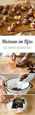 Heisse Maronen So Rostet Du Maronen Im Ofen Richtig Rezept Maronen Im Ofen Maronen Zubereiten Maronen Rezepte