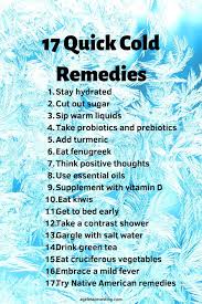 How To Get Rid Of A Cold Fast And For Good Cold Remedies Quick Cold Remedies Runny Nose Remedies